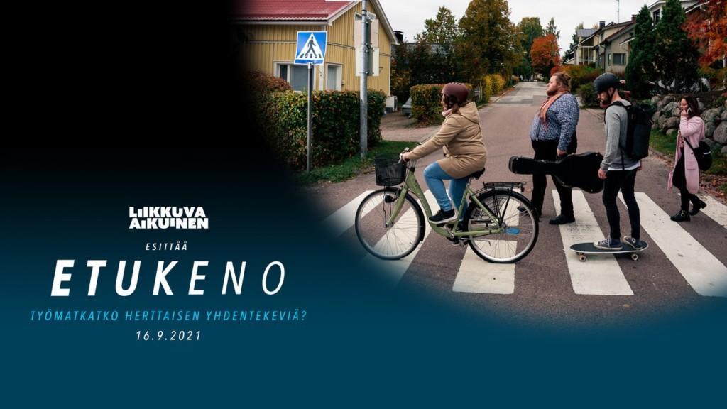 Etukeno-verkkotapahtuman mainoskuva, jossa tapahtuman otsikko Työmatkatko herttaisen yhdentekeviä sekä päivämäärä 16.9.2021. Kuvassa on myös neljä henkilöä, jotka ylittävät suojatietä. Yksi ajaa polkupyörällä, yksi liikkuu rullalaudalla ja kaksi kävelee.